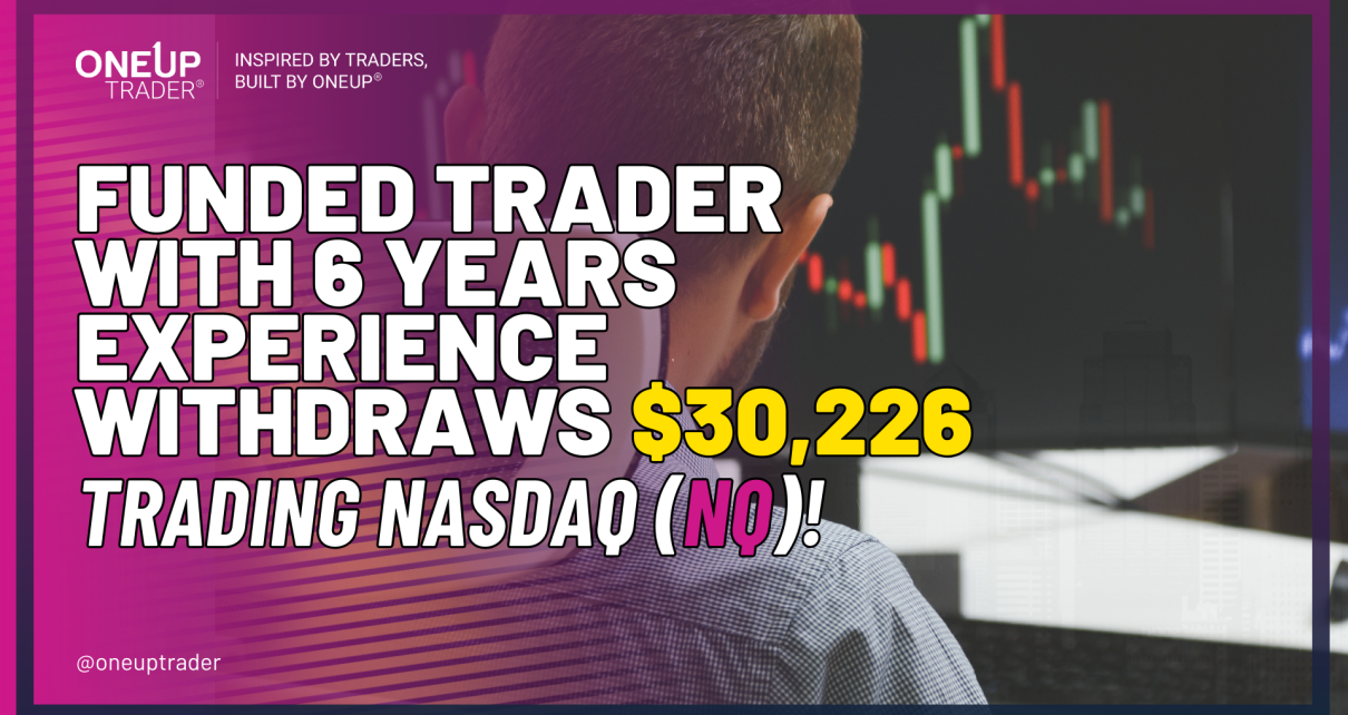 Funded trader at OneUp Trader withdraws $30,226