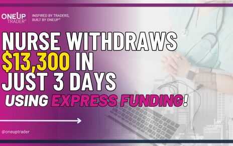 Nurse withdrawns $13,300 from oneup trader funded trader program
