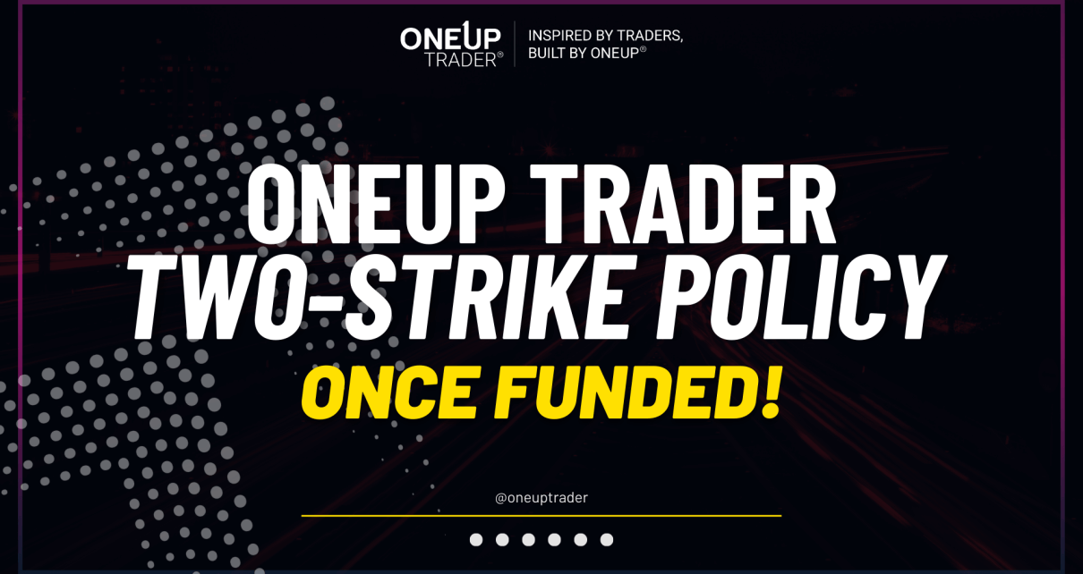 2 strike policy oneup trader funded trader program