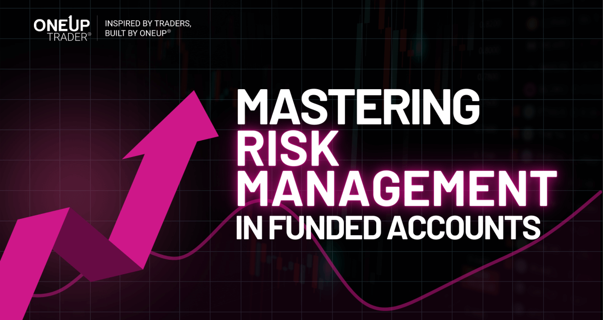 risk management oneup trader funded trader program