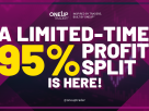 A Limited-Time 95% Profit Split Is Here