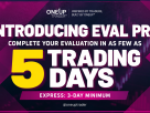New Pro Evaluations now available with only 5 trading days